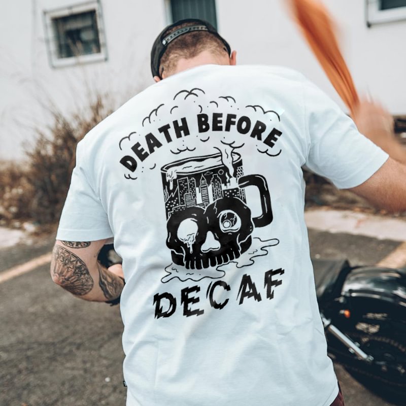 Cloeinc Death Before Decaf ​Printed White Casual Men's T-shirt - Cloeinc