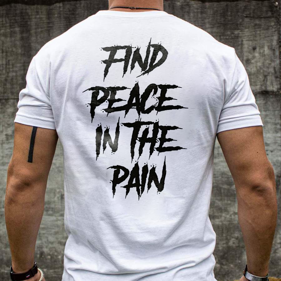 Find Peace In The Pain Short Sleeves T-shirt -  UPRANDY