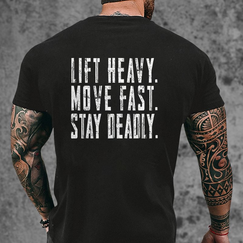 Livereid Lift Heavy Move Fast Stay Deadly Men's Print T-shirt - Livereid