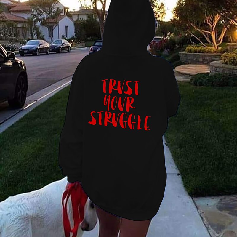 Trust Your Struggle Slogan Printed Women Hoodie - Krazyskull