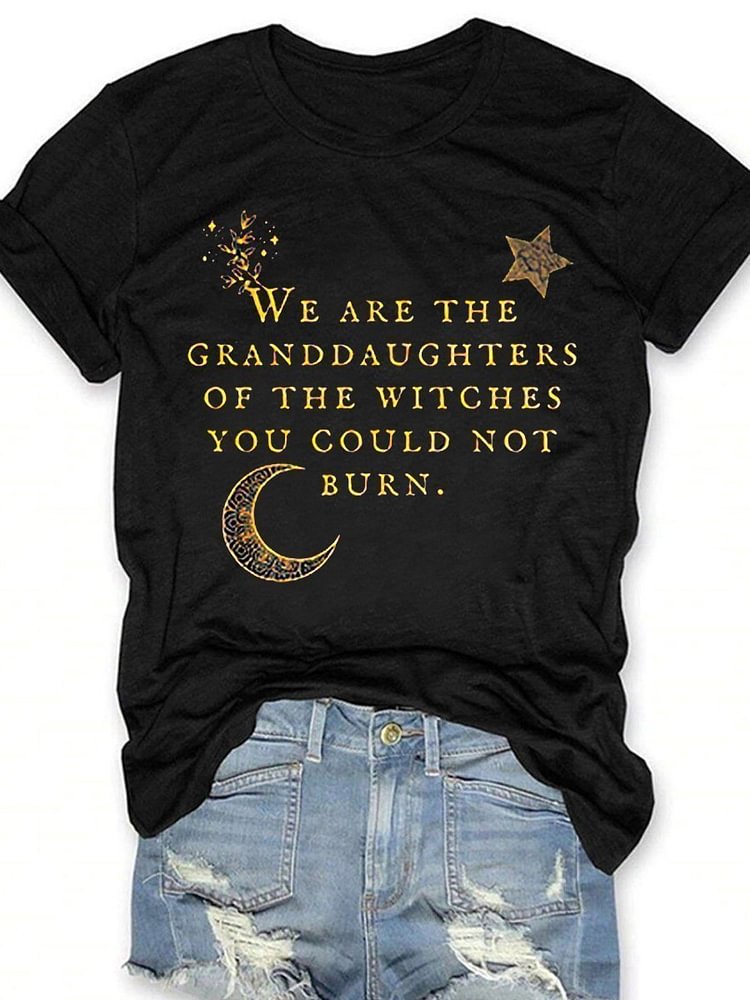 We Are the Granddaughters of the Witches You Could Not Burn Salem Witch  Print Short Sleeve T-shirt-Mayoulove
