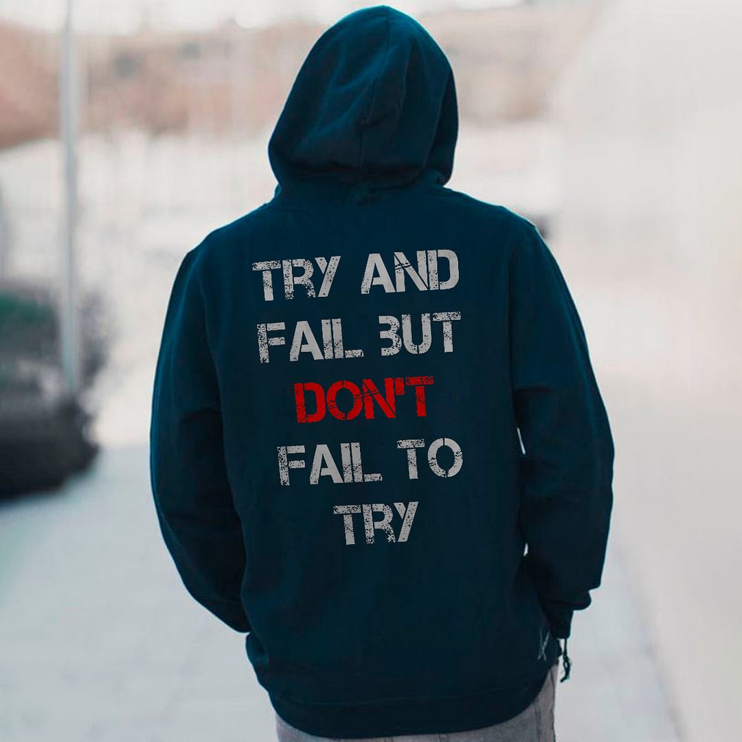 UPRANDY Try And Fail But Don't Fail To Try Men's Hoodie -  UPRANDY