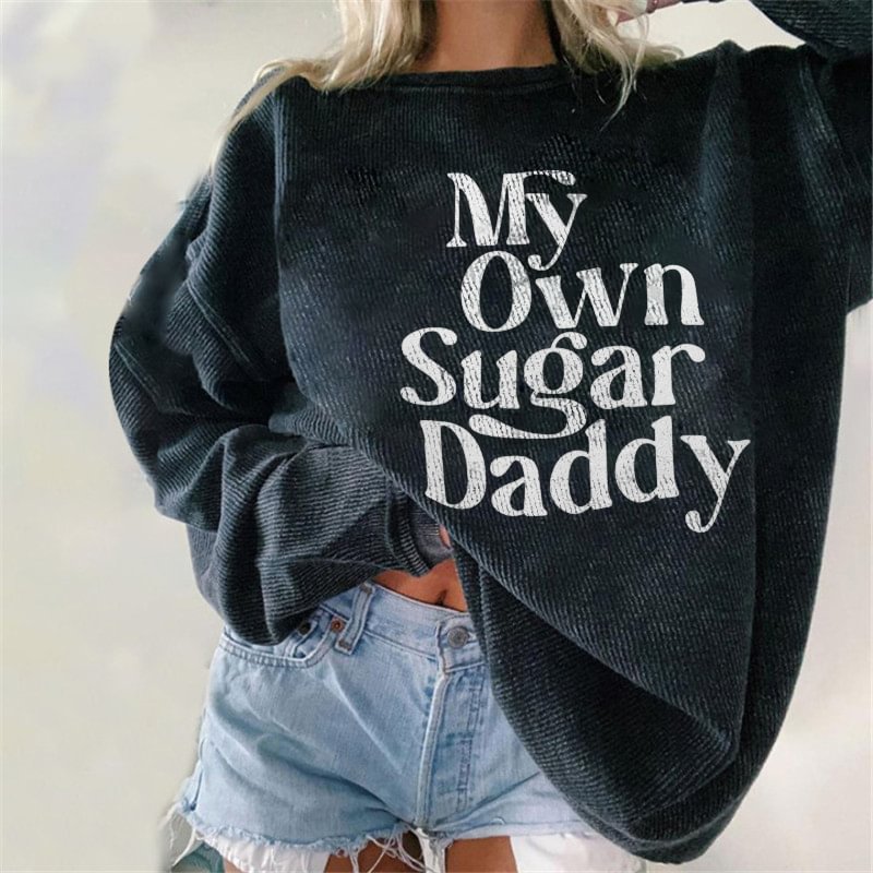 Minnieskull My Own Sugar Daddy Letters Sweatshirt - Minnieskull