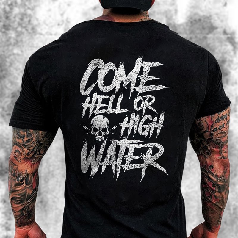 Livereid Come Hell Or High Water Print T-shirt - Livereid