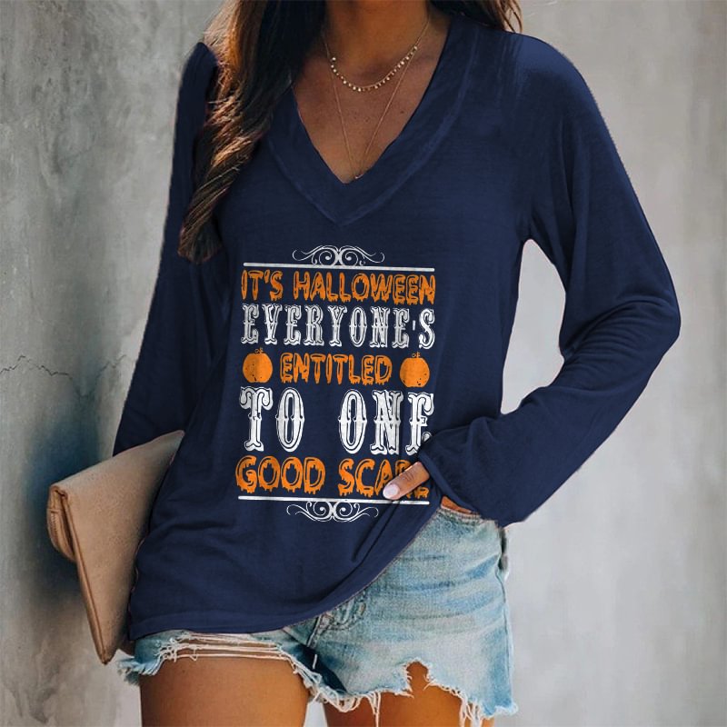 It's Halloween Everyone's Entitled To One Good Scare Printed T-shirt