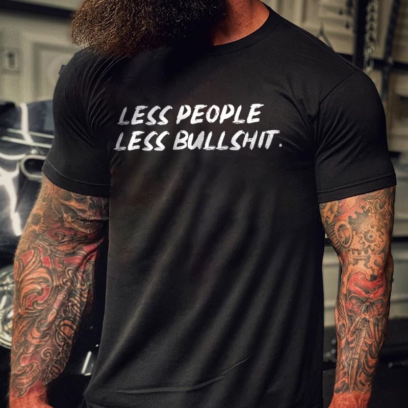 Livereid Less People Less Bullshit Printed T-shirt - Livereid