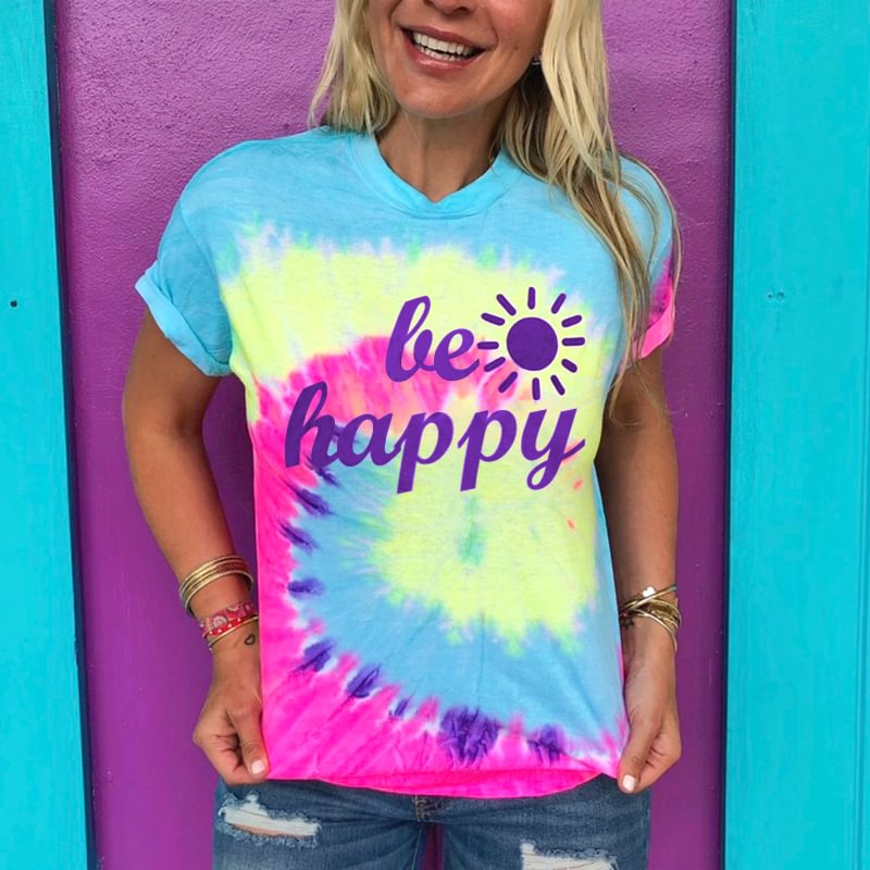 Be happy tie-dye casual graphic tees