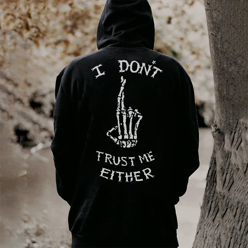 I Don't Trust Me Either Printed Men's Hoodie -  