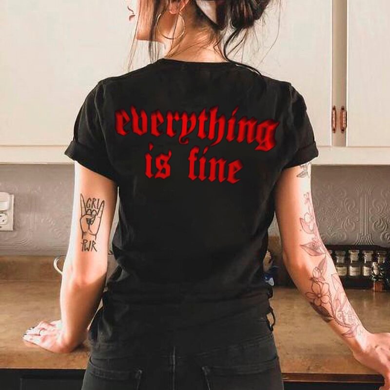 Cloeinc Everything Is Fine Letters Printing Women's T-shirt - Cloeinc