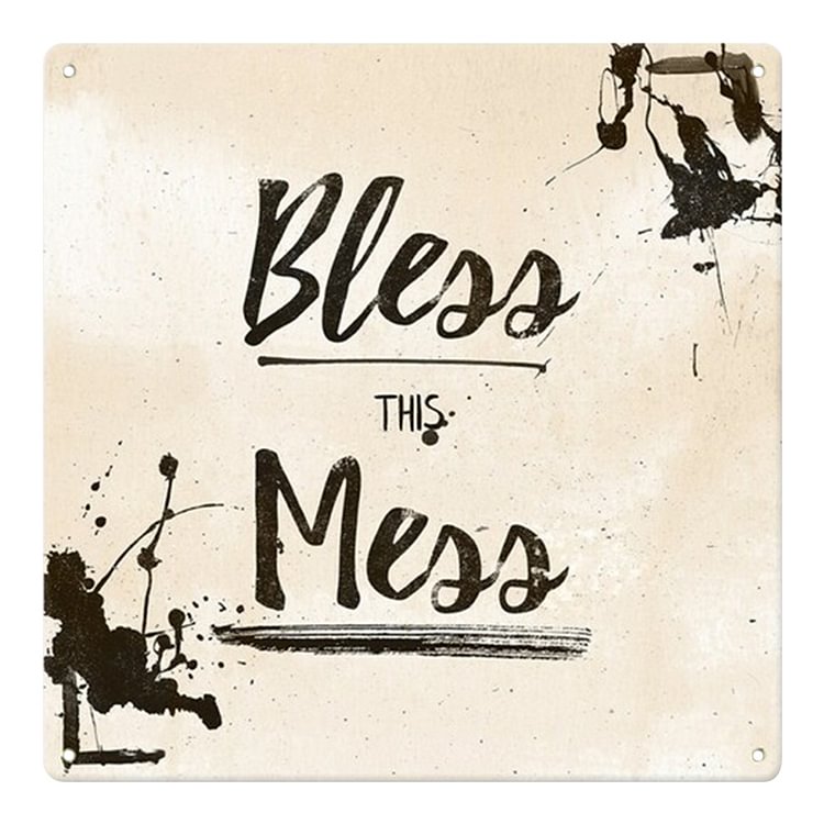 Bless This Mess  - Square Shape Tin Sign - 30*30CM