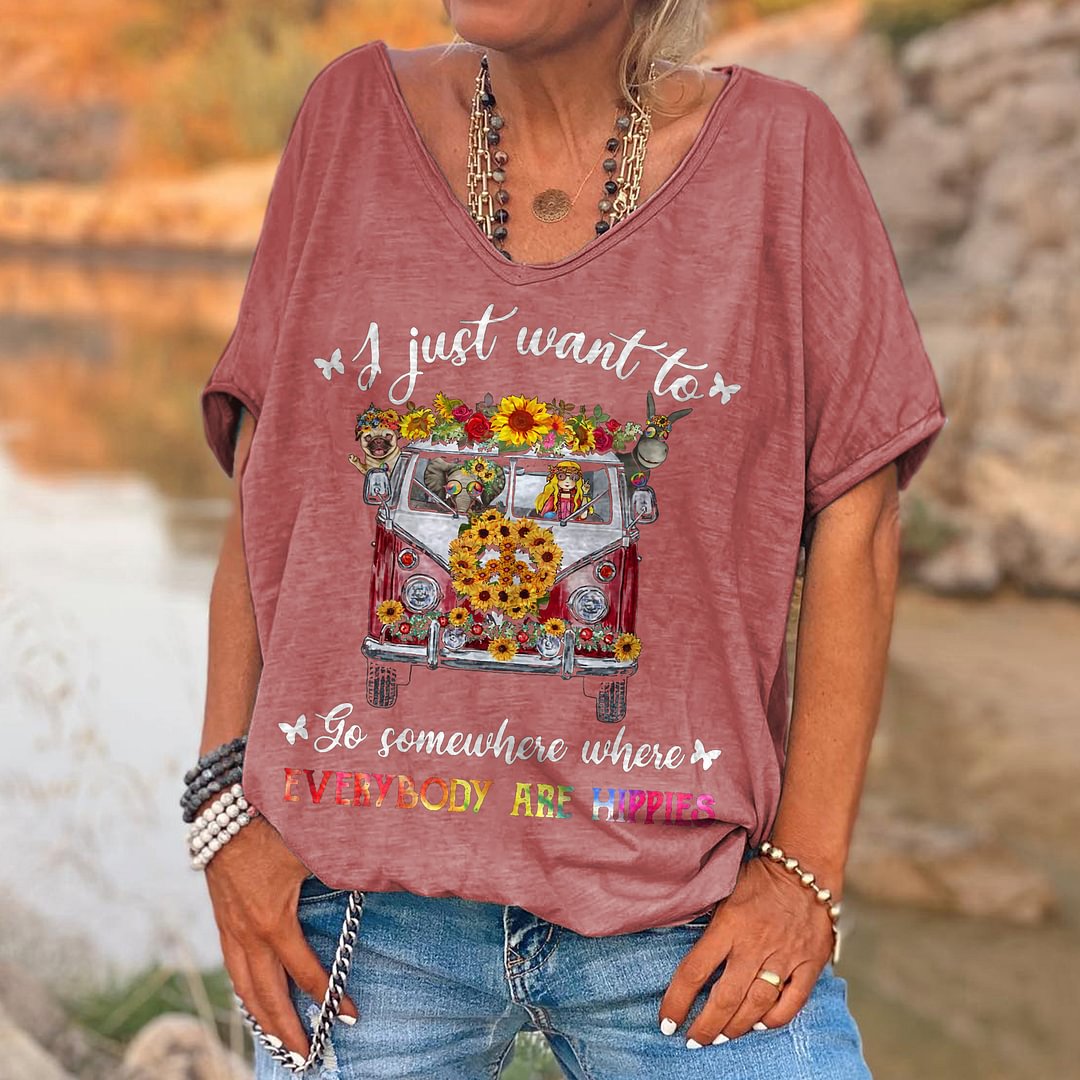 I Just Want To Go Somewhere Where Everybody Are Hippies Printed T-shirt