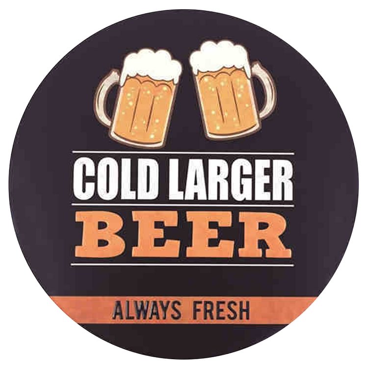 Round Cold Larger Beer -Round Tin Signs - 30*30CM