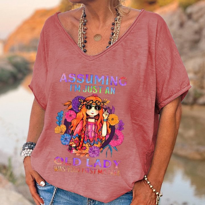 Assuming I'm Just An Old Lady Printed Hippie T-shirt