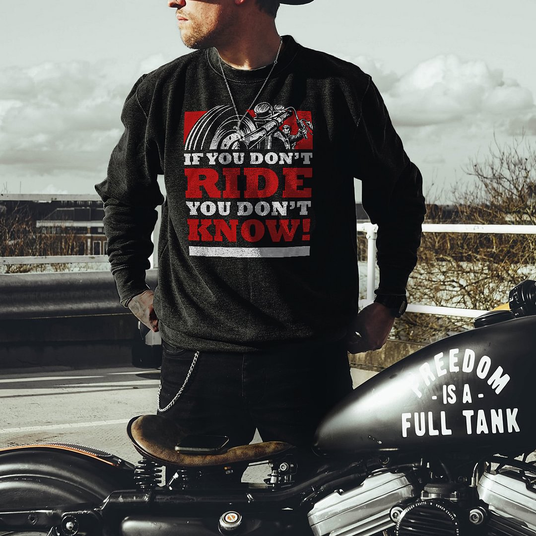 UPRANDY If You Don't Ride You Don't Know! Men's Sweatshirt -  UPRANDY