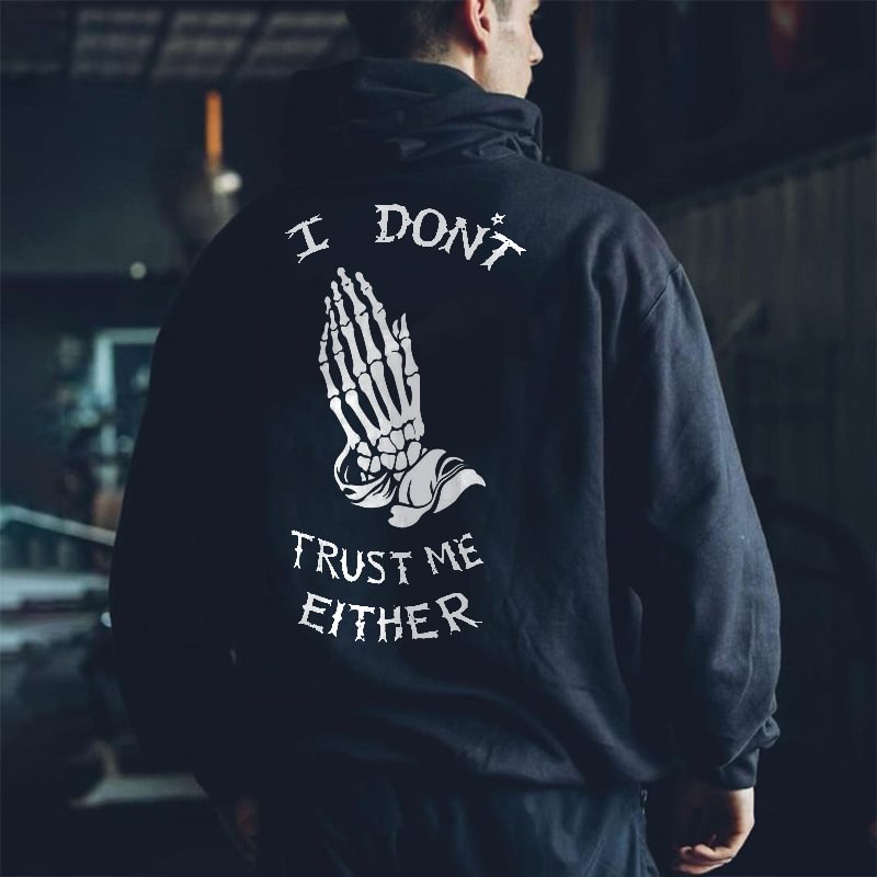UPRANDY Two Hands Together I Don't Trust Me Either Printed Classic Hoodie -  UPRANDY