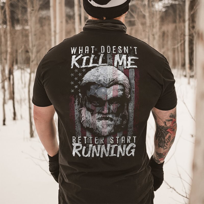 UPRANDY What Doesn't Kill Me Better Start Running Flag Printed Men's T-shirt -  UPRANDY