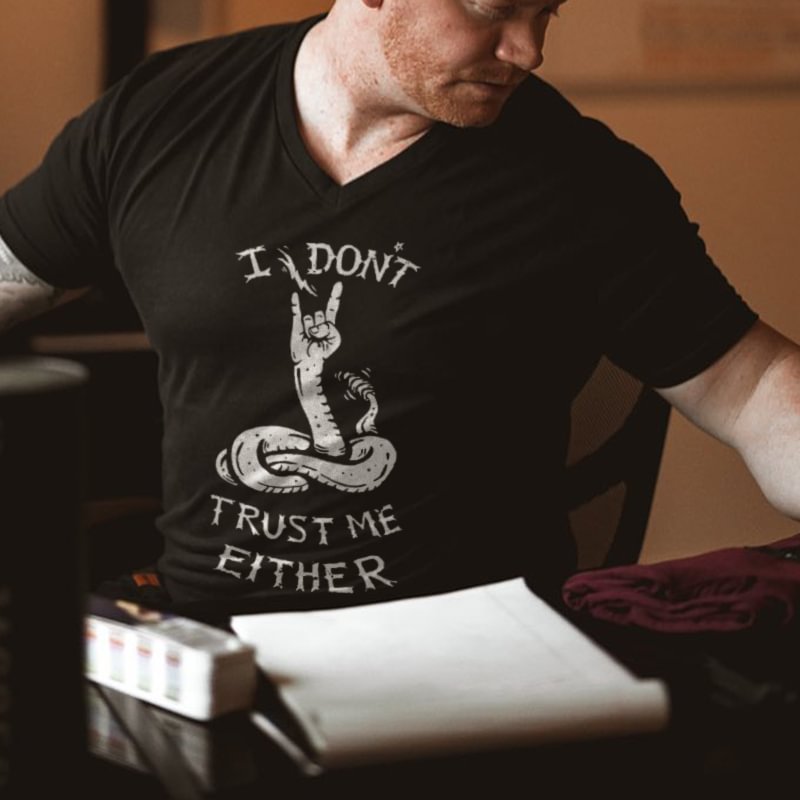I Don't Trust Me Either ​​Printed Casual Men's T-shirt -  UPRANDY