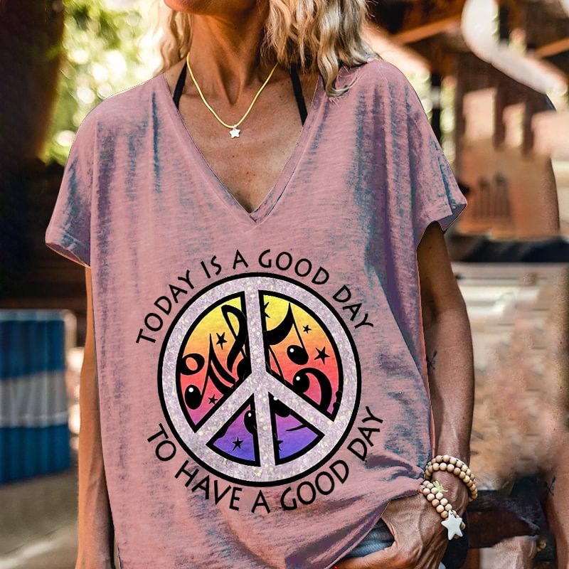 Today Is A Good Day To Have A Good Day Hippie Tees