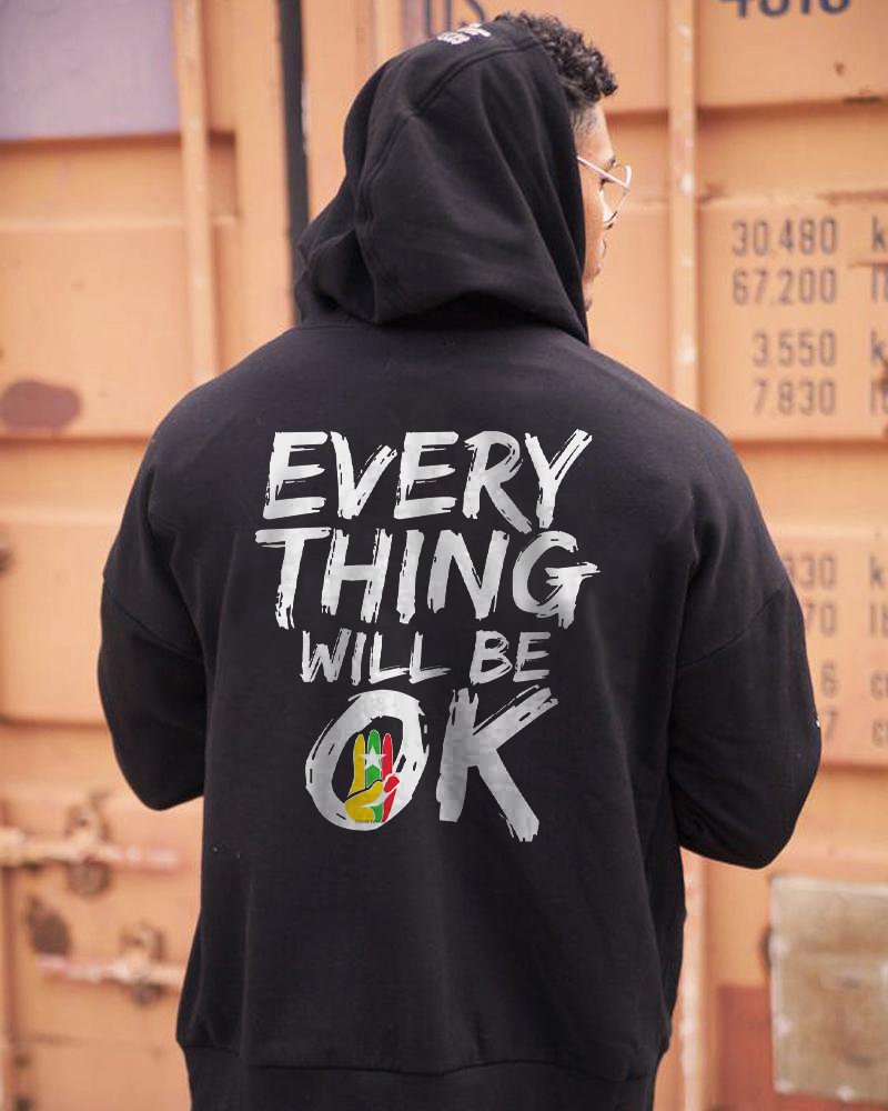 EVERY THING WILL BE OK Print Casual Hoodie - Krazyskull