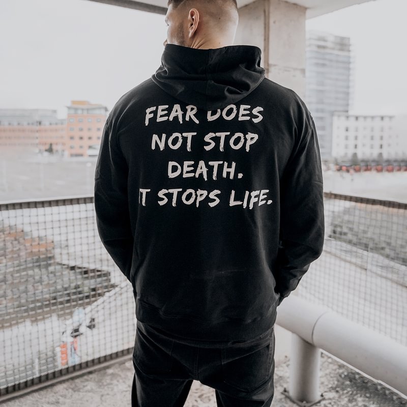 UPRANDY Fear Does Not Stop Death It Stops Life Printed Casual Loose Men's Hoodie -  UPRANDY
