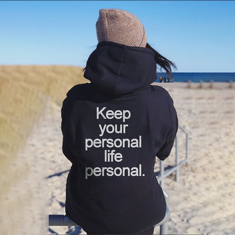 Keep Your Personal Life Personal Slogan Printed Women Hoodie - Krazyskull