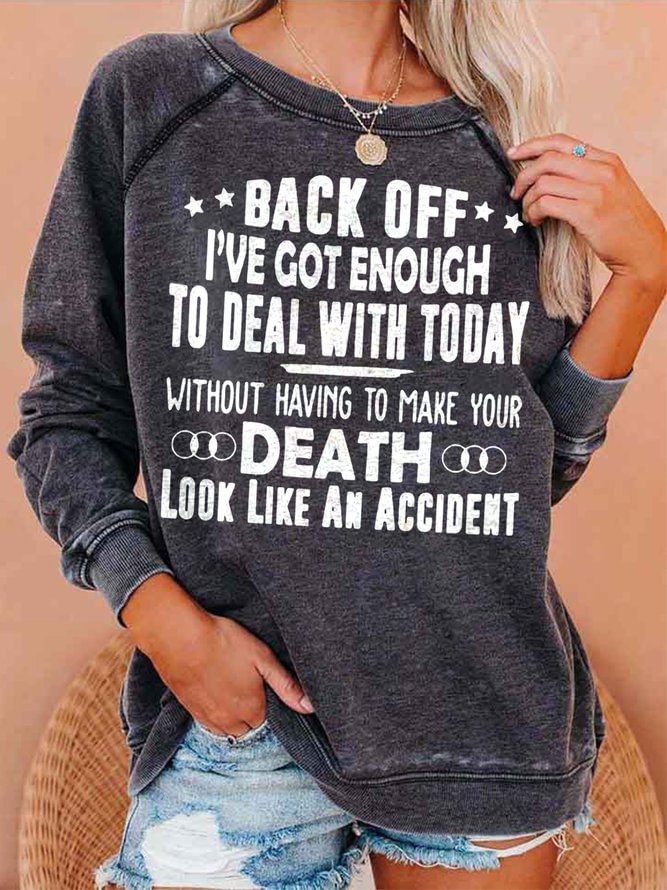 I've Got Enough To Deal With Today Women's Sweatshirt
