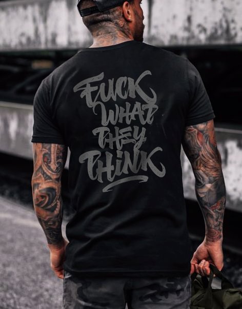 WHAT THEY THINK print Round neck men's T-shirt -  UPRANDY