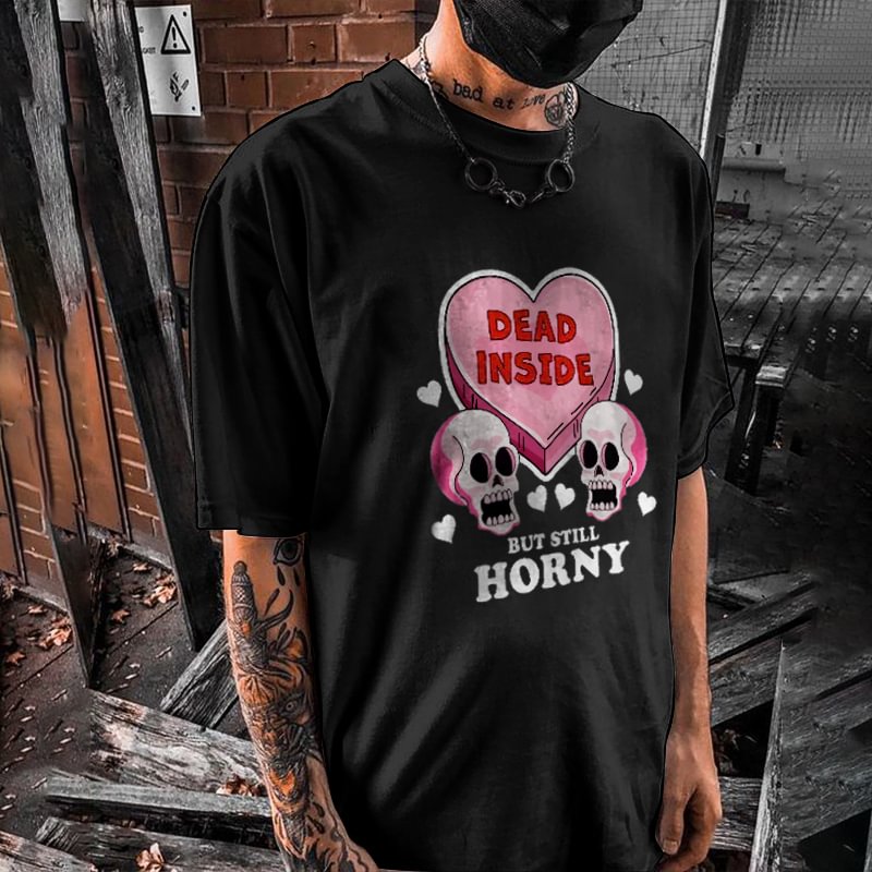 Minnieskull Dead Inside But Still Horny Printed Men's Casual T-shirt - Minnieskull