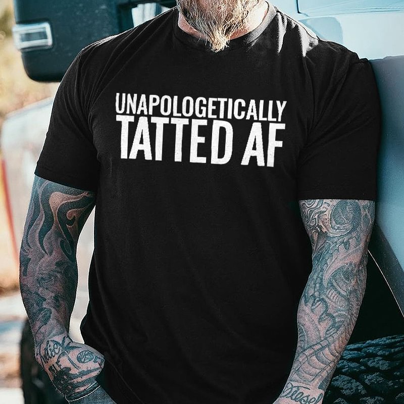 Livereid Unapologetically Tatted Af Printed T-shirt - Livereid