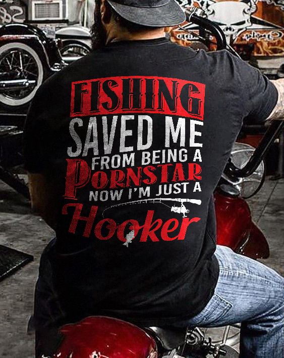 Fishing Saved Me From Being A Pornstar Now I'm Just A Hooker Printed Men's Comfy T-shirt - Krazyskull