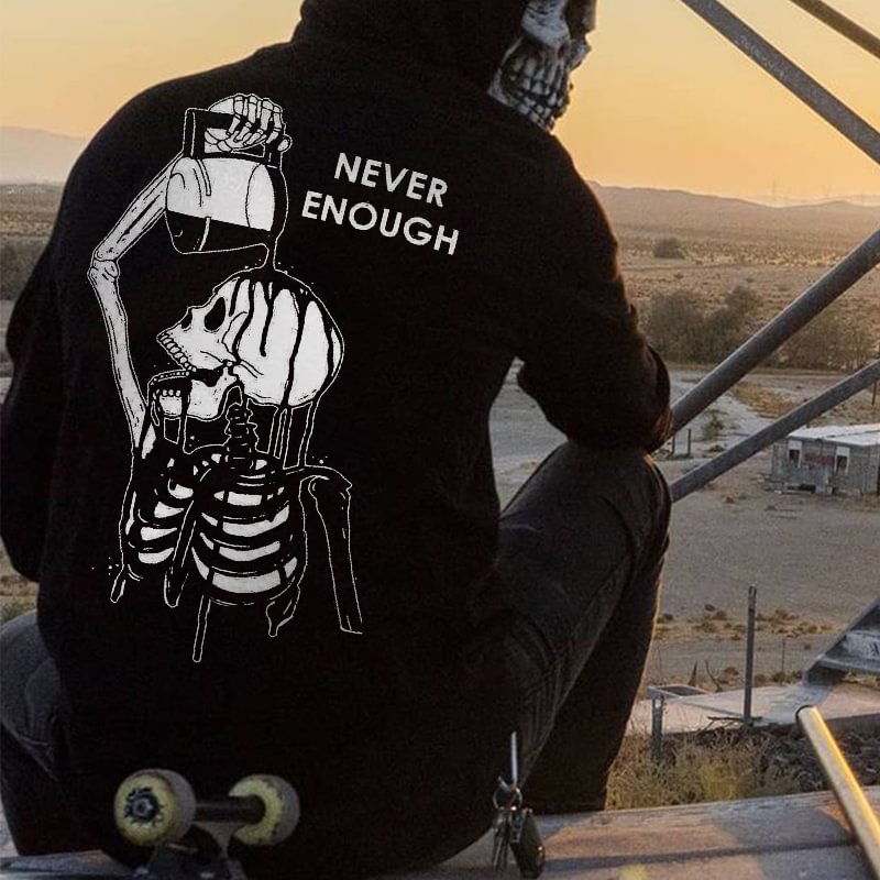 Never Enough Skull Print Fashion Hoodie - Krazyskull