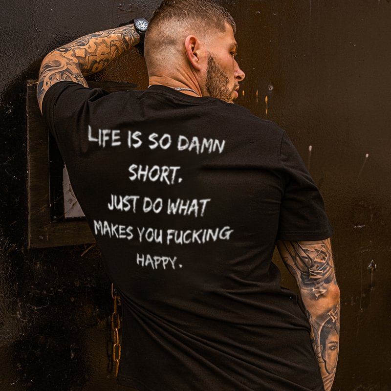 UPRANDY Life Is So Damn Short Printed Men's Casual T-shirt -  UPRANDY