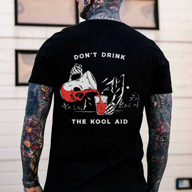 Cloeinc    Don't Drink The Kool Aid Printed Casual Men's T-shirt - Cloeinc