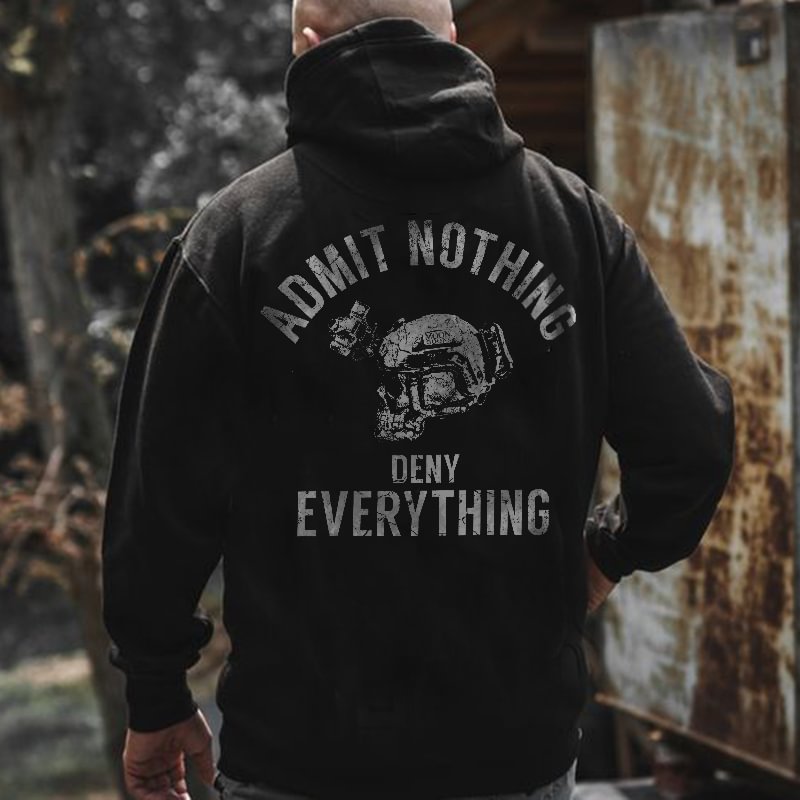 Admit Nothing Deny Everything Hoodie - Krazyskull