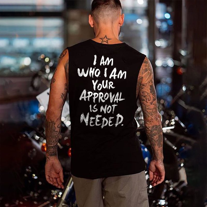 I Am Who I Am Your Approval Is Not Needed Printed Men's Vest - Cloeinc