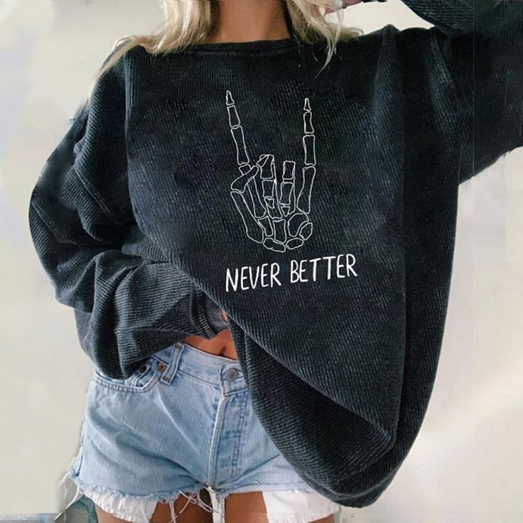 Minnieskull Never Better Printed Comfort Sweatshirt - Minnieskull
