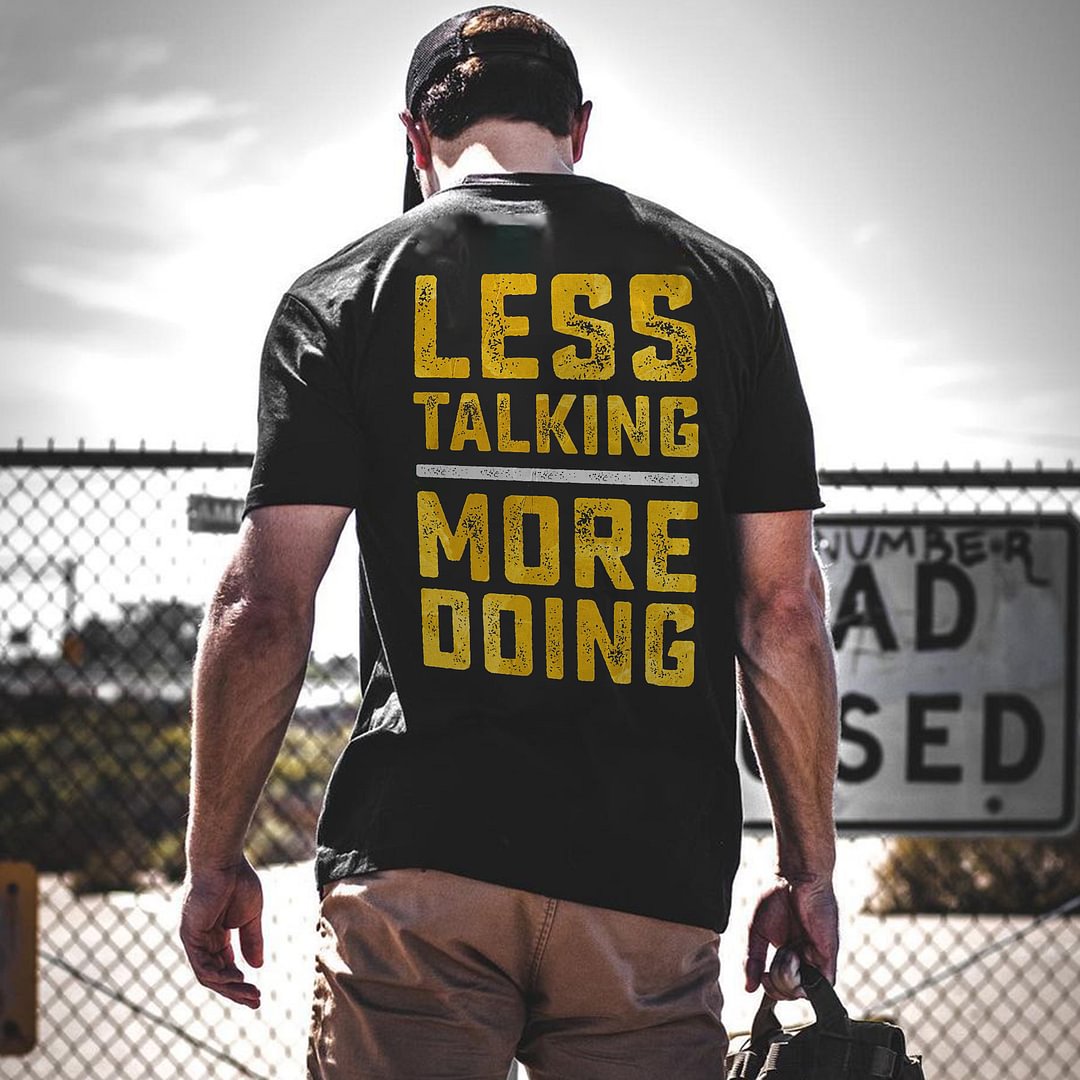 Less Talking More Doing Letters Printed Men's T-shirt -  UPRANDY