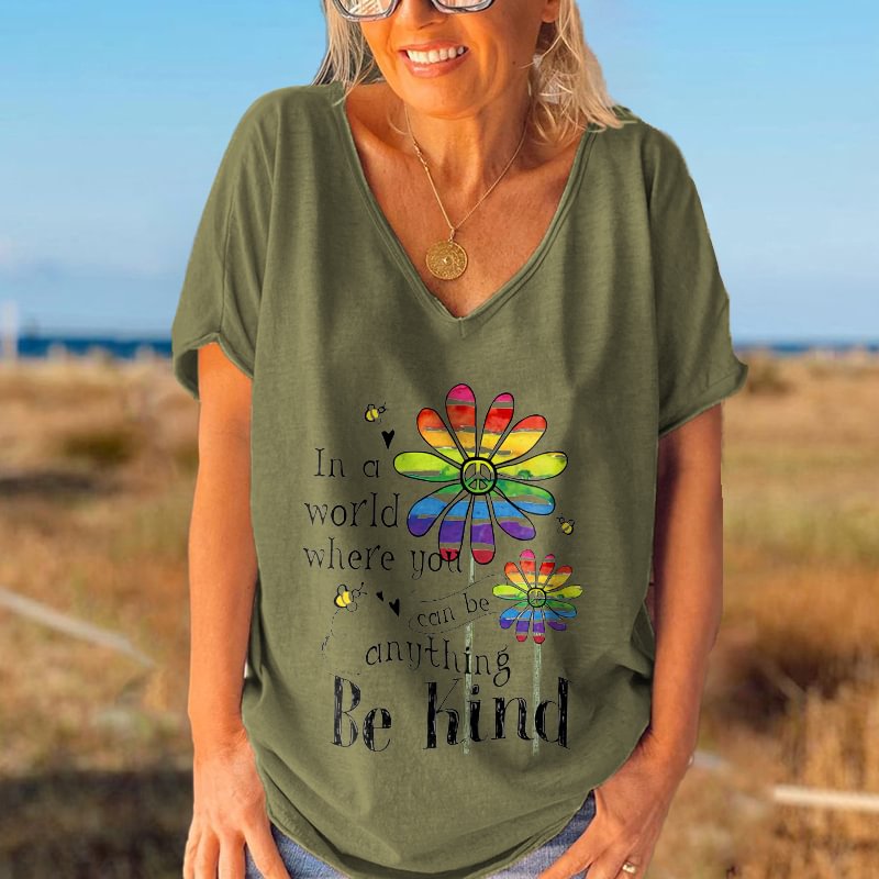 In A World Where You Can Be Anything Be Kind Printed T-shirt