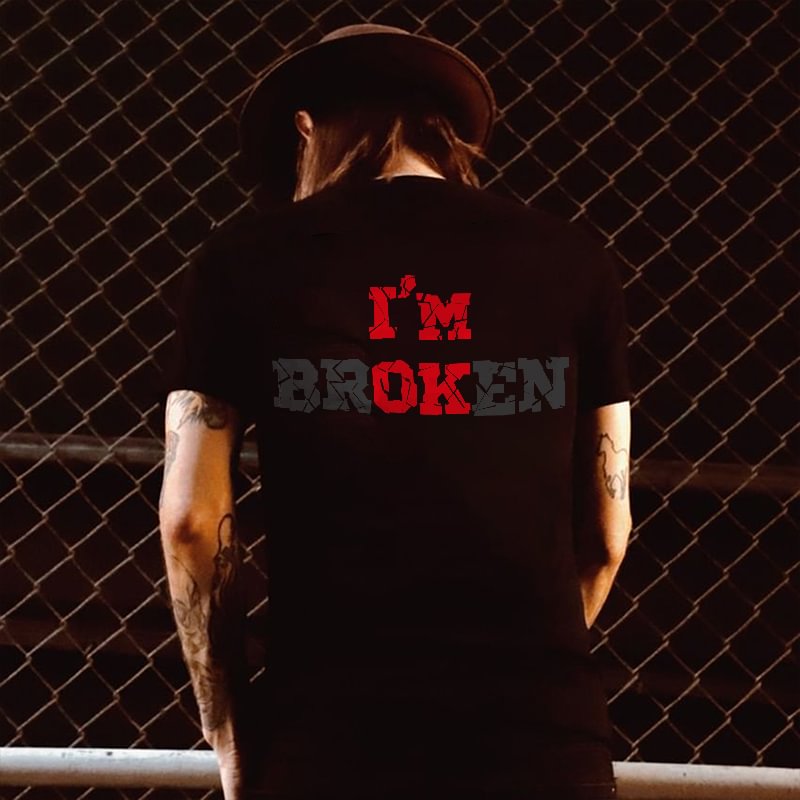 I'M Broken Letters Printed Classic Men’s T-shirt -  UPRANDY