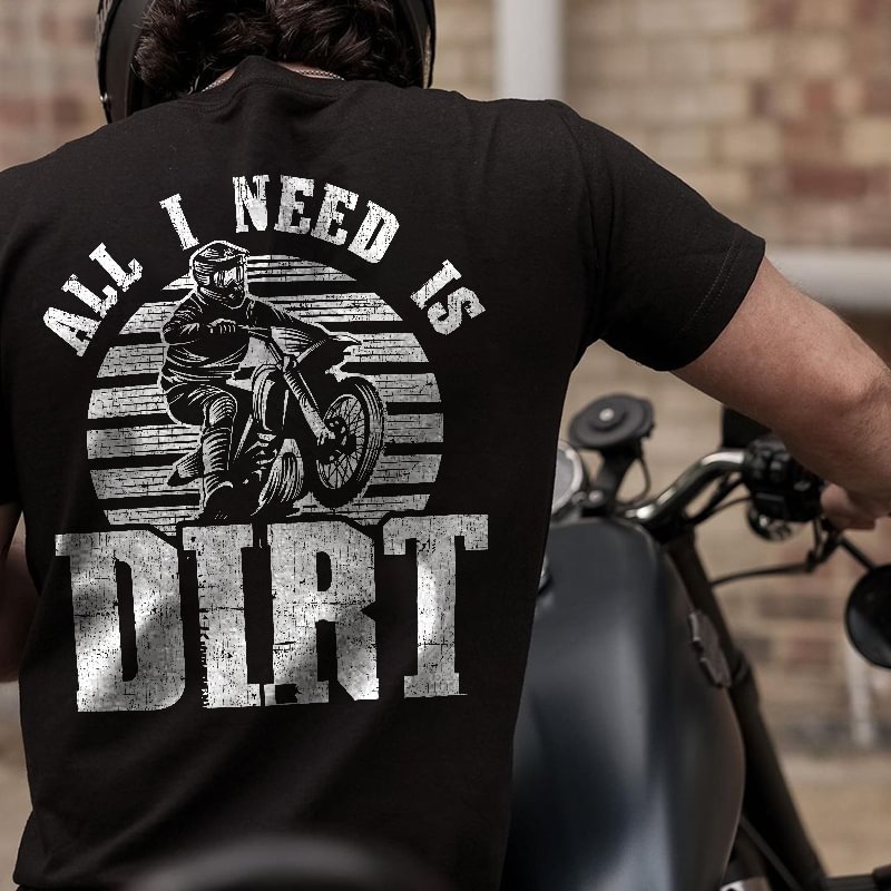 UPRANDY All I Need Is Dirt Printed Men's Short-Sleeved T-shirt -  UPRANDY