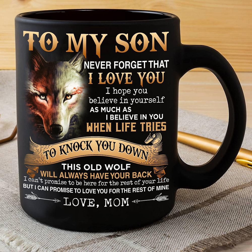 To My Son Wolf Mug-Never Forget That I Love You- Birthday Gift For Son Ceramic Coffee Mug