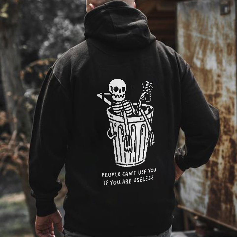 People Can't Use You If You Are Useless Skull Hoodie - Krazyskull
