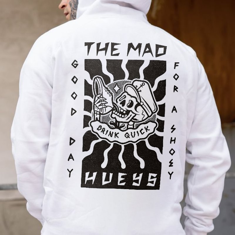 The Mad Drink Quick Skull Printed Hoodie - Krazyskull
