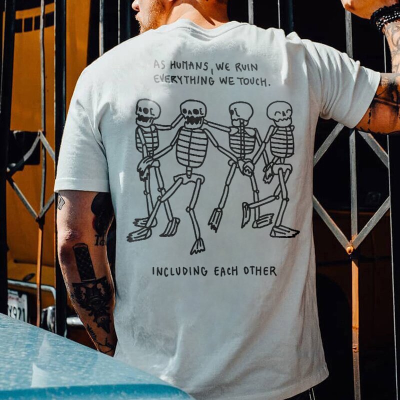 As Humans, We Ruin Everything We Touch. Skulls Print Men's T-shirt - Krazyskull