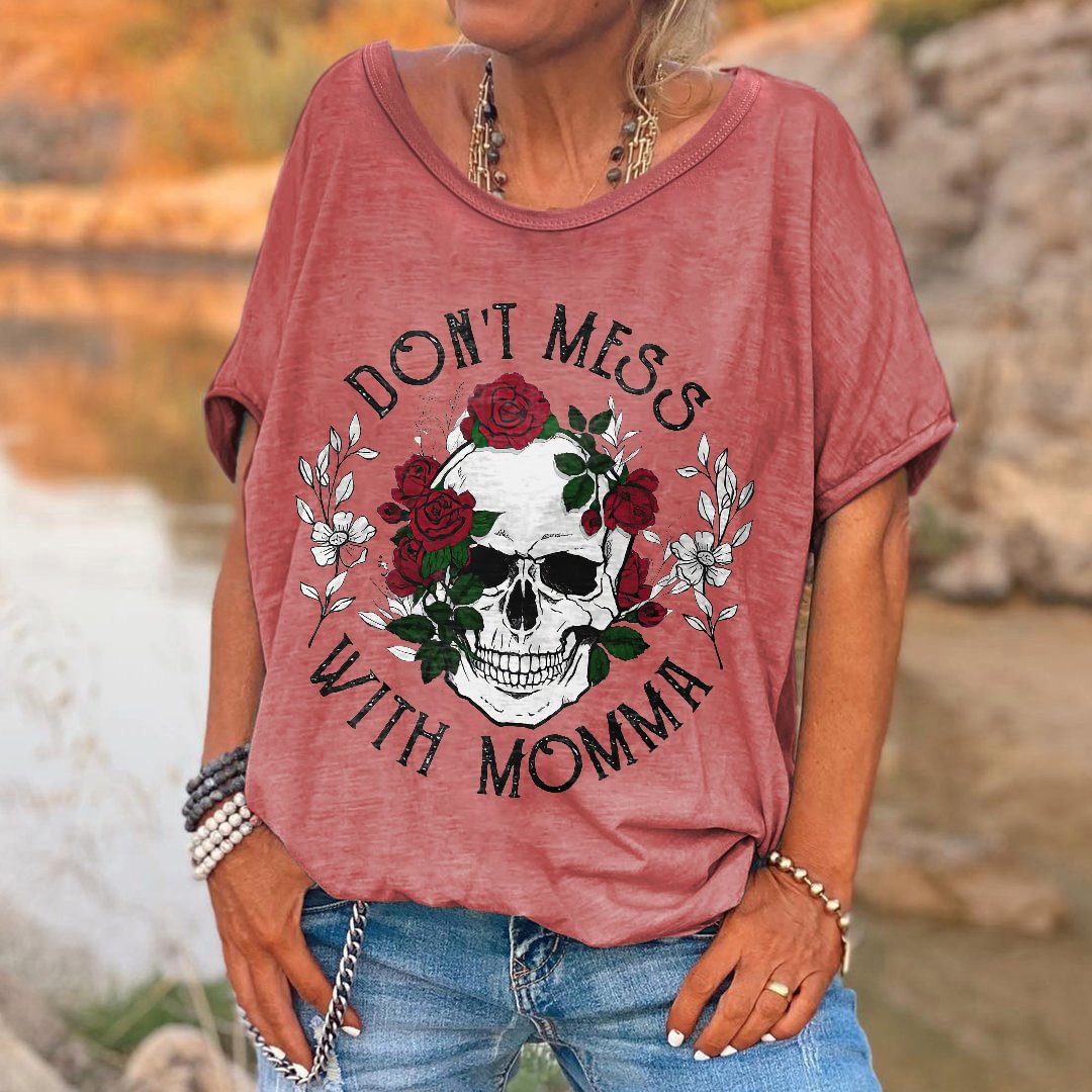 Don't Mess With Momma Printed Skull Hippie T-shirt