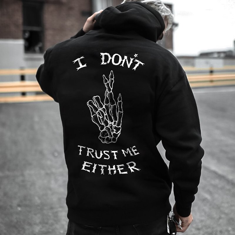 UPRANDY I Don't Trust Me Either Printed Men's Loose Hoodie -  UPRANDY