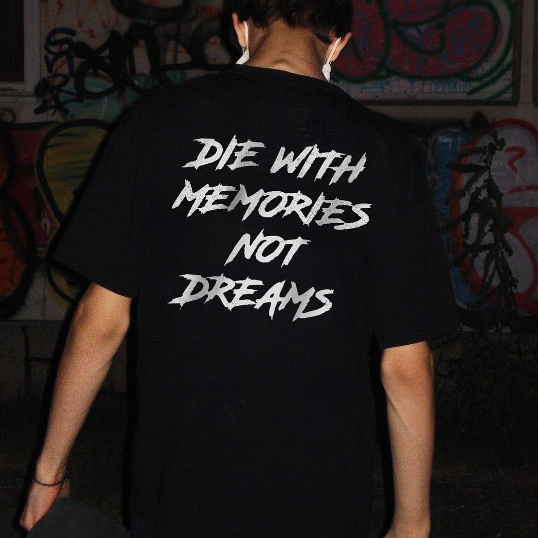 Cloeinc DIE IN MEMORY IS NOT A DREAM Casual T-shirt - Cloeinc