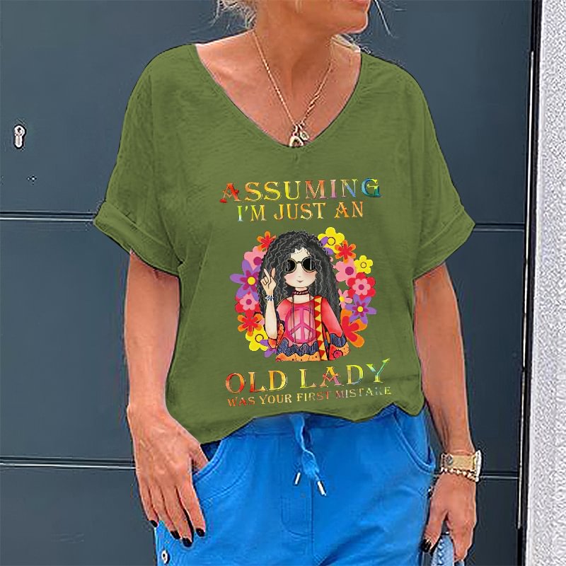 Assuming I'm Just An Old Lady Was Your First Mistake Printed T-shirt