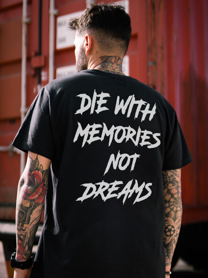 DIE WITH MEMORIES NOT DREAMS Casual T-shirt - Krazyskull