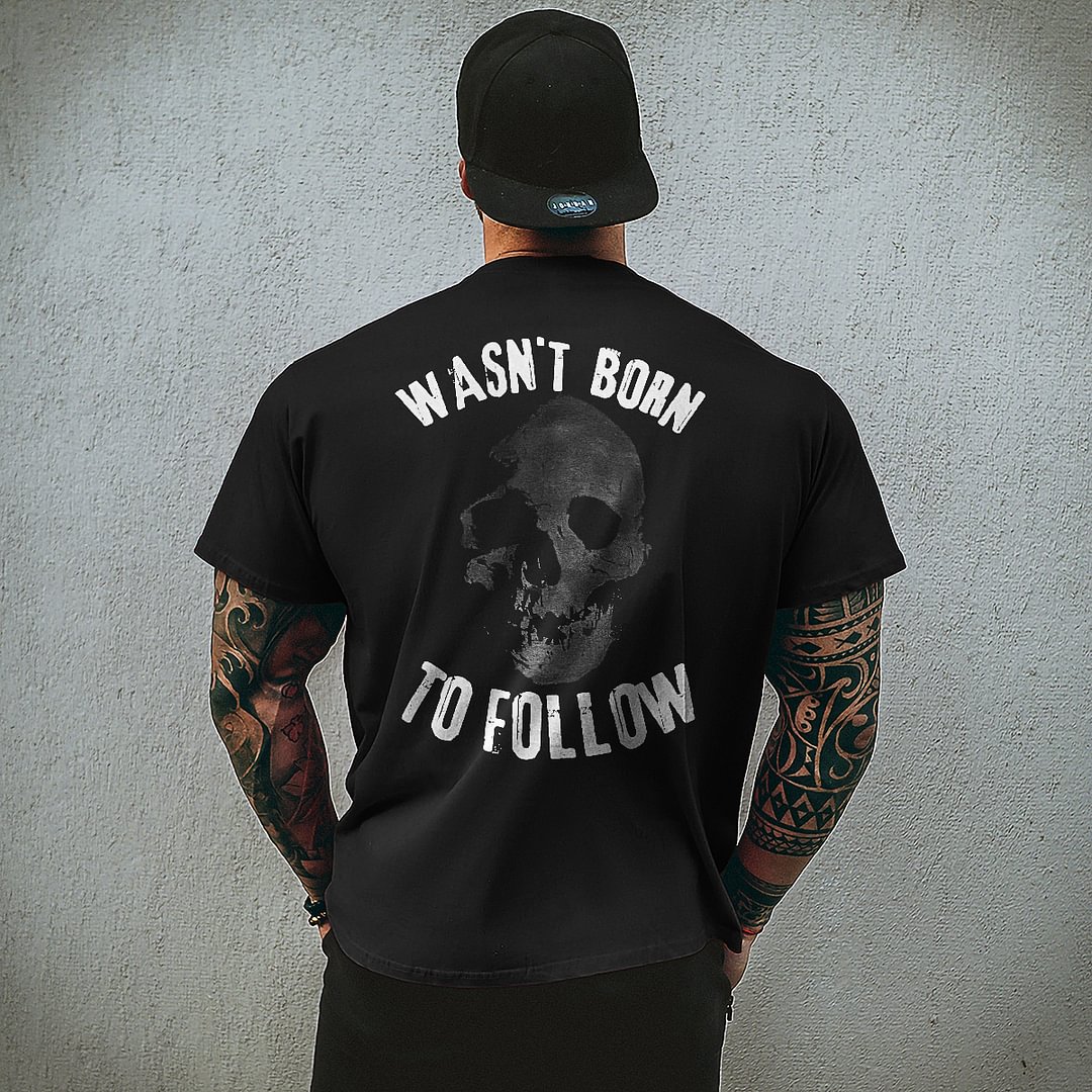Livereid Wasn't Born To Follow Skull Printed T-shirt - Livereid
